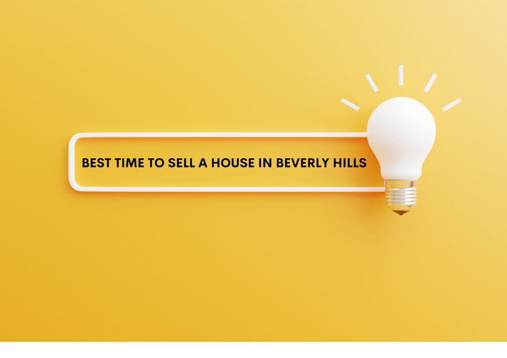 Top Realtor to the Stars Talks About Best Time to Sell A House in Beverly Hills